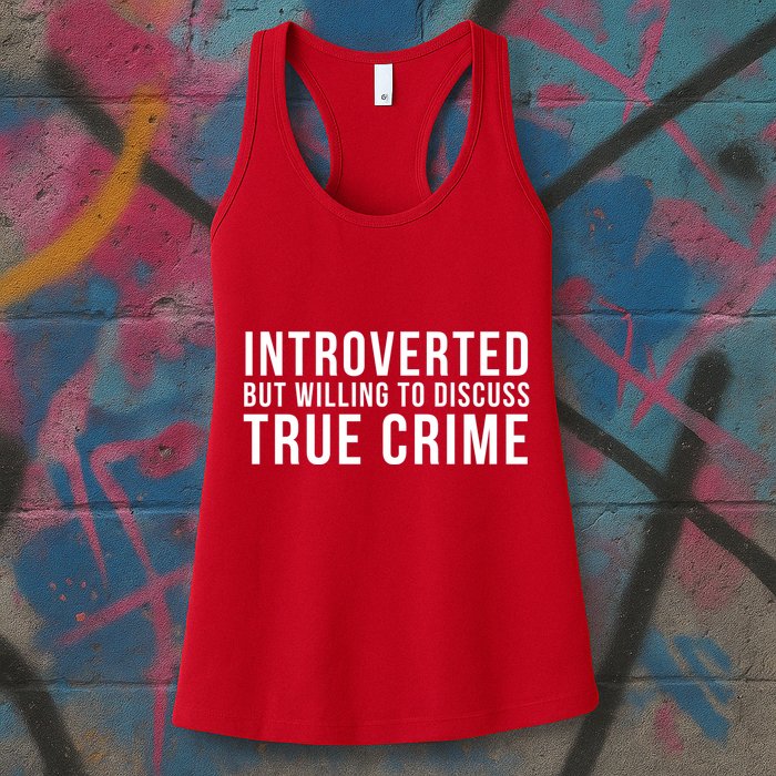 Introverted But Willing To Discuss True Crime Womens Tank Top