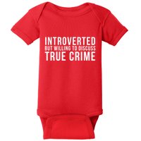 Introverted But Willing To Discuss True Crime Baby Bodysuit