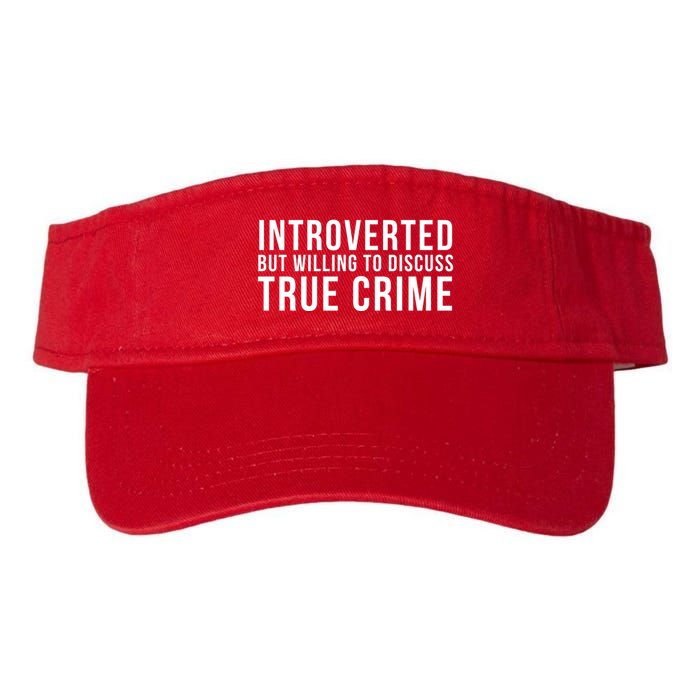 Introverted But Willing To Discuss True Crime Visor