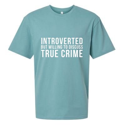 Introverted But Willing To Discuss True Crime Sueded Cloud Jersey T-Shirt