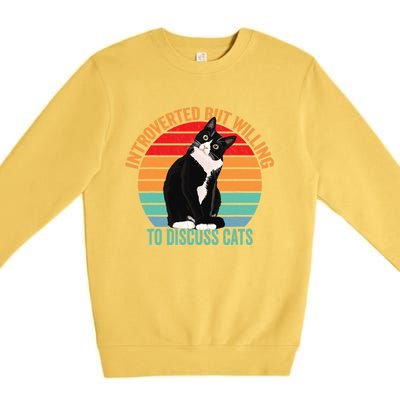 Introverted But Willing To Discuss Cats Introverted Cat Premium Crewneck Sweatshirt