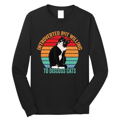 Introverted But Willing To Discuss Cats Introverted Cat Long Sleeve Shirt