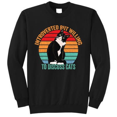 Introverted But Willing To Discuss Cats Introverted Cat Tall Sweatshirt