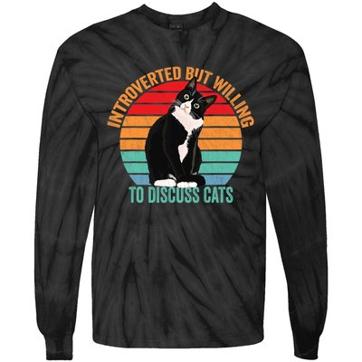 Introverted But Willing To Discuss Cats Introverted Cat Tie-Dye Long Sleeve Shirt