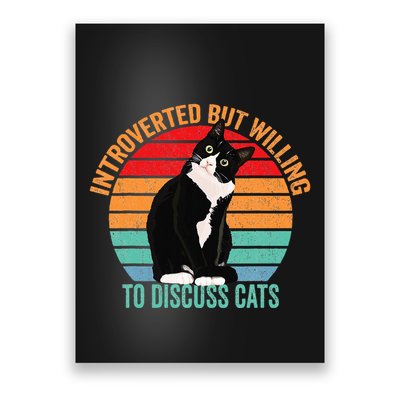 Introverted But Willing To Discuss Cats Lovers Black Cat Poster