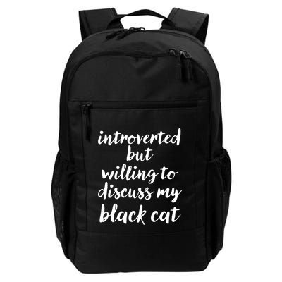 Introverted But Willing To Discuss My Black Cat Daily Commute Backpack