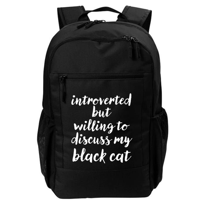 Introverted But Willing To Discuss My Black Cat Daily Commute Backpack
