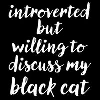 Introverted But Willing To Discuss My Black Cat Daily Commute Backpack