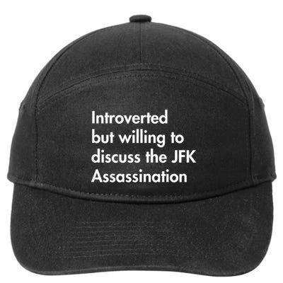Introverted But Willing To Discuss The Jfk Assassination 7-Panel Snapback Hat