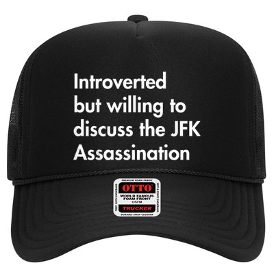 Introverted But Willing To Discuss The Jfk Assassination Trucker Hat