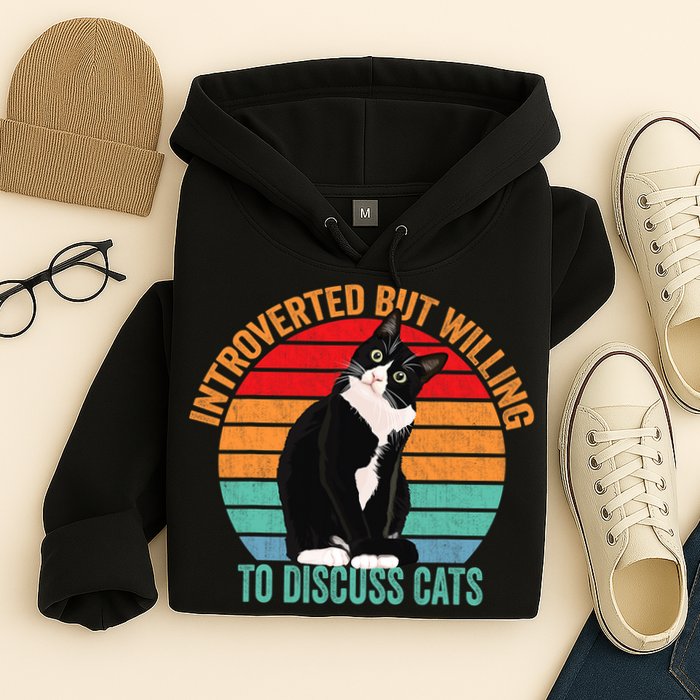 Introverted But Willing To Discuss Cats Introverted Cat Hoodie