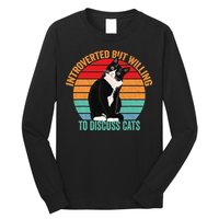 Introverted But Willing To Discuss Cats Introverted Cat Long Sleeve Shirt