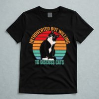 Introverted But Willing To Discuss Cats Introverted Cat T-Shirt