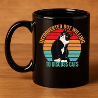 Introverted But Willing To Discuss Cats Introverted Cat 11oz C Handle Ceramic Mug