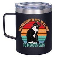 Introverted But Willing To Discuss Cats Introverted Cat 12oz Stainless Steel Coffee Mug