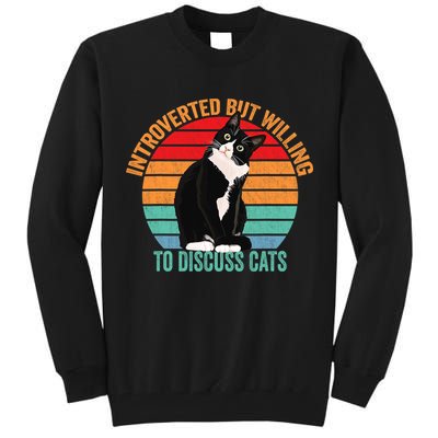 Introverted But Willing To Discuss Cats Introverted Cat Tall Sweatshirt
