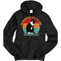 Introverted But Willing To Discuss Cats Introverted Cat Tie Dye Hoodie