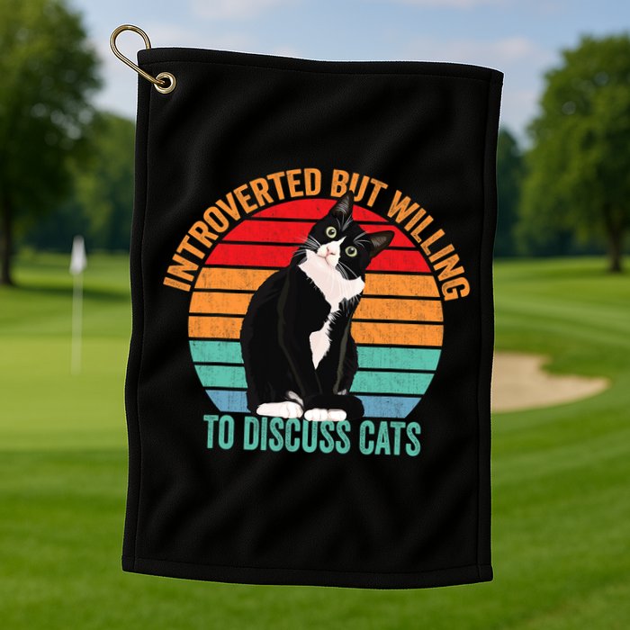 Introverted But Willing To Discuss Cats Introverted Cat Golf Towel