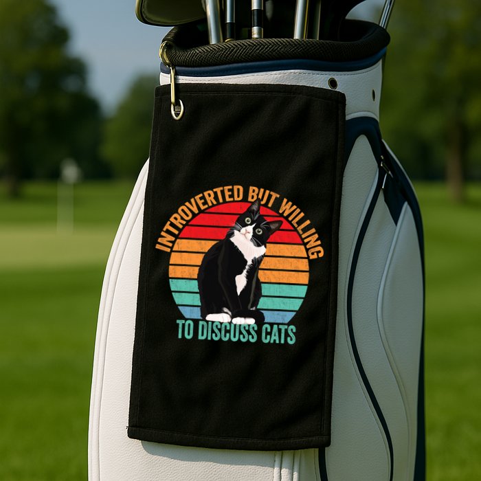 Introverted But Willing To Discuss Cats Introverted Cat Golf Towel