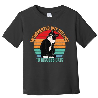 Introverted But Willing To Discuss Cats Introverted Cat Toddler T-Shirt