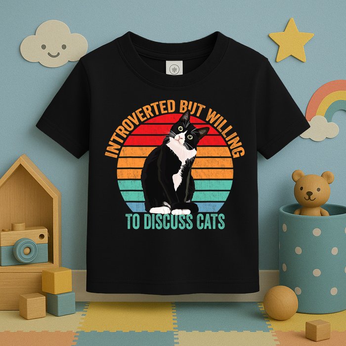 Introverted But Willing To Discuss Cats Introverted Cat Toddler T-Shirt