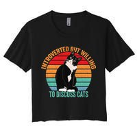 Introverted But Willing To Discuss Cats Introverted Cat Crop Top