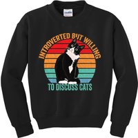 Introverted But Willing To Discuss Cats Introverted Cat Kids Sweatshirt