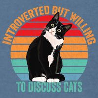 Introverted But Willing To Discuss Cats Introverted Cat Garment-Dyed Sweatshirt