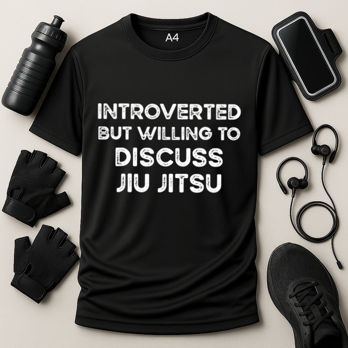 Introverted But Willing To Discuss JiuJitsu Performance Shirt