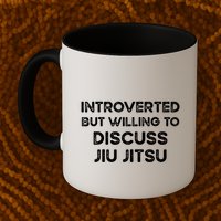 Introverted But Willing To Discuss JiuJitsu Mug