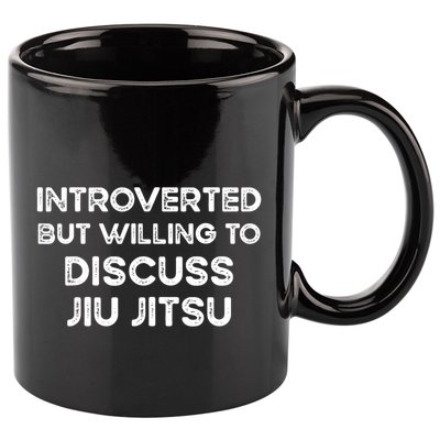 Introverted But Willing To Discuss JiuJitsu 11oz C Handle Ceramic Mug