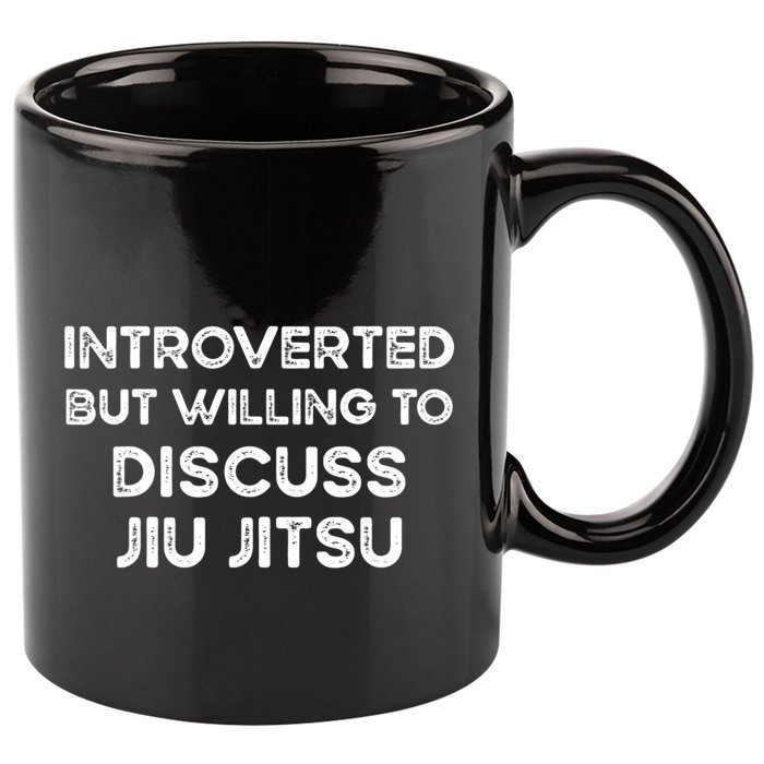 Introverted But Willing To Discuss JiuJitsu 11oz C Handle Ceramic Mug