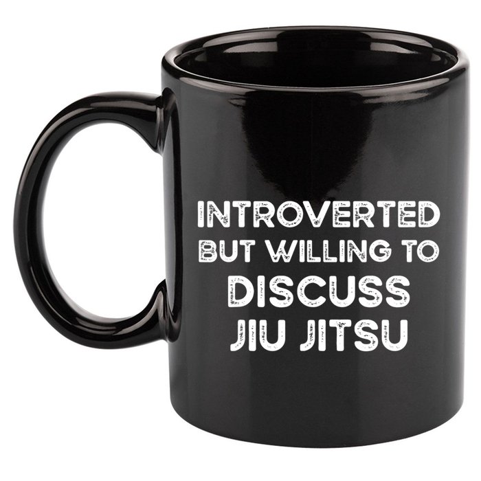 Introverted But Willing To Discuss JiuJitsu 11oz C Handle Ceramic Mug