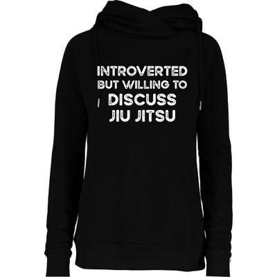 Introverted But Willing To Discuss JiuJitsu Womens Funnel Neck Pullover Hood