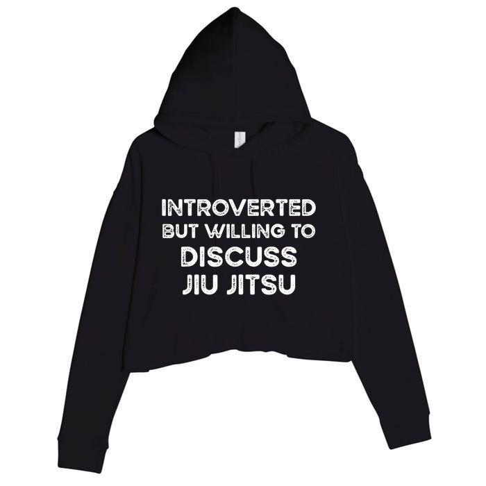 Introverted But Willing To Discuss JiuJitsu Crop Fleece Hoodie