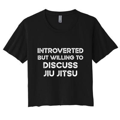 Introverted But Willing To Discuss JiuJitsu Crop Top