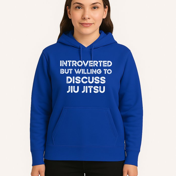 Introverted But Willing To Discuss JiuJitsu Hoodie