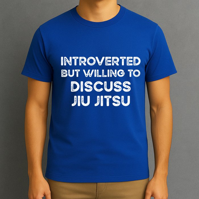 Introverted But Willing To Discuss JiuJitsu T-Shirt