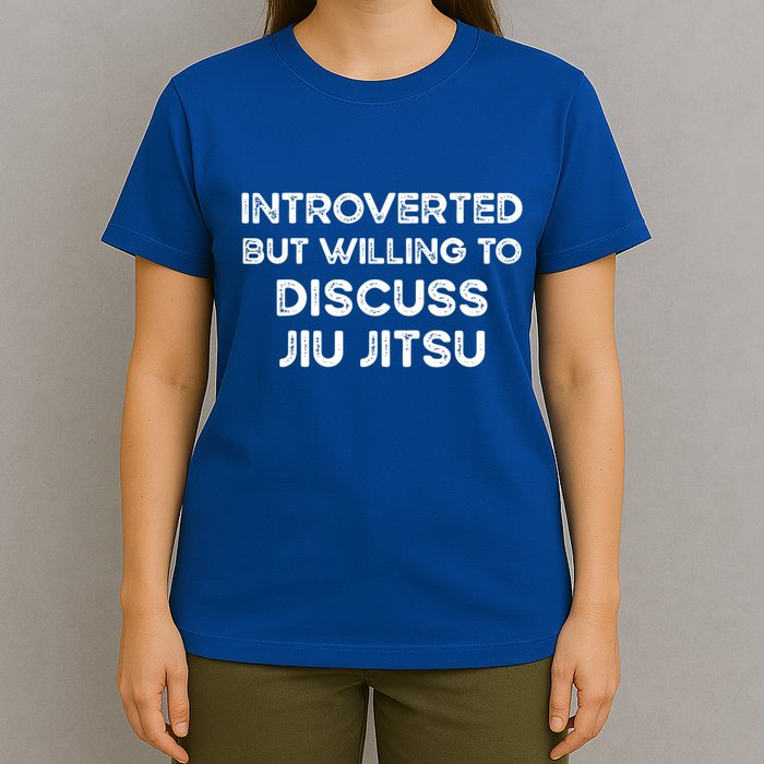 Introverted But Willing To Discuss JiuJitsu T-Shirt