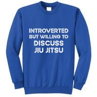 Introverted But Willing To Discuss JiuJitsu Tall Sweatshirt