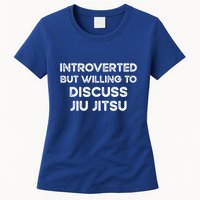 Introverted But Willing To Discuss JiuJitsu Womens T-Shirt