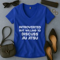 Introverted But Willing To Discuss JiuJitsu Women's V-Neck T-Shirt