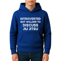 Introverted But Willing To Discuss JiuJitsu Kids Hoodie