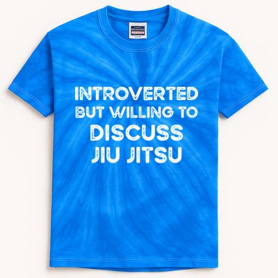 Introverted But Willing To Discuss JiuJitsu Kids Tie-Dye T-Shirt
