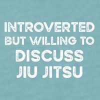 Introverted But Willing To Discuss JiuJitsu Sueded Cloud Jersey T-Shirt