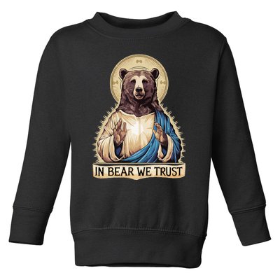 In Bear We Trust I Choose The Bear 2024 Toddler Sweatshirt