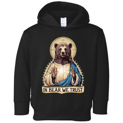 In Bear We Trust I Choose The Bear 2024 Toddler Hoodie