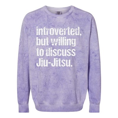 Introverted But Willing To Discuss Jiu JitsuJui Jitsu Lover Colorblast Crewneck Sweatshirt