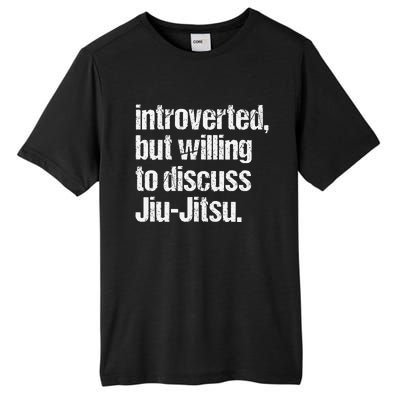 Introverted But Willing To Discuss Jiu JitsuJui Jitsu Lover Tall Fusion ChromaSoft Performance T-Shirt