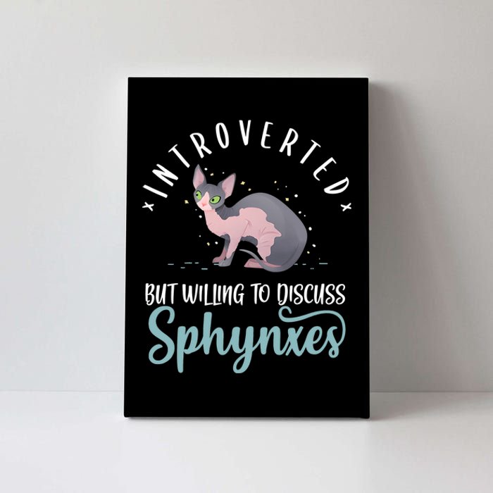 Introverted But Willing To Discuss Funny Sphynxes Cat Sphinx Premium Canvas